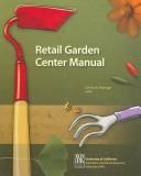 Cover of: Retail Garden Center Manual (University of California Agriculture and Natural Resources)