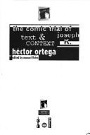 Cover of: The comic trial of Joseph K., text & context by Héctor Ortega