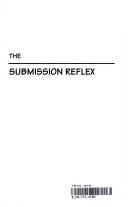 The Submission Reflex
