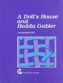 Cover of: A Doll's House and Hedda Gabler: Curriculum Unit (Center for Learning Curriculum Units)