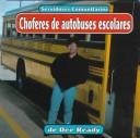 Choferes De Autobuses Escolares(School Bus Drivers) (Servidores Comunitarios/Community Helpers) by Dee Ready