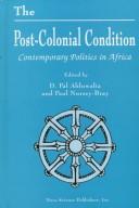 Cover of: The Post-Colonial Condition | D. P. S. Ahluwalia