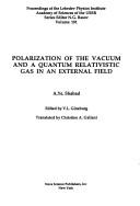 Polarization of the vacuum and a quantum relativistic gas in an external field by A. E. Shabad