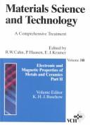 Cover of: Electronic and Magnetic Properties of Metals and Ceramics, Part II (Materials Science and Technology : a Comprehensive Treatment, Vol 3b) by K. H. J. Buschow