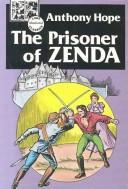 Cover of: The Prisoner of Zenda (Lake Illustrated Classics, Collection 4) by Anthony Hope