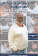 Cover of: Living and Learning in the Middle Grades: The Dance Continues : A Festschrift for Chris Stevenson