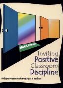 Cover of: Inviting Positive Classroom Discipline by William Watson Purkey, David B. Strahan