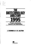 Cover of: The Biotechnology Directory 1995 by J. Coombs, Y.R. Alston