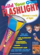Cover of: Build Your Own Flashlight (Discovery Kit)