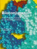 Cover of: Bioconjugation: Protein Coupling Techniques for the Biomedical Sciences