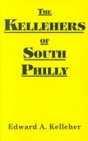 Cover of: The Kelleher's of South Philly by Edward A. Kelleher