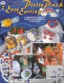 Cover of: Pretty Pins & Easy Earrings