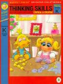 Cover of: Thinking Skills: Critical and Creative : Basic Skills Workbook With Answer Key : Preschool & Grade K (Brighter Child)