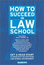 Cover of: How to succeed in law school by Gary A. Munneke