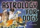 Cover of: Astrology for Dogs by Simone Reyes