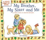 Cover of: My brother, my sister, and me by Thomas, Pat