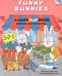 Cover of: Funny Bunnies: Addition and Subtraction : Math (Learn Today for Tomorrow Flap Books)