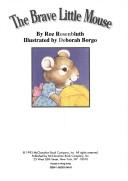 Cover of: The Brave Little Mouse (Storytime Books) by Roz Rosenbluth