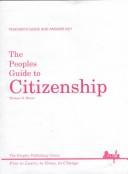 The Peoples Guide to Citizenship by Thomas D. Henry