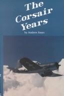 Cover of: The Corsair Years by Andrew Jones