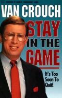 Cover of: Stay in the Game by Van Crouch