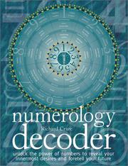 Cover of: Numerology Decoder: Unlock the Power of Numbers to Reveal Your Innermost Desires and Foretell Your Future
