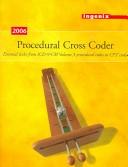 Cover of: Procedural Cross Coder, 2006: Cross-Reference ICD-9-CM Volume 3 Procedural Codes To CPT Codes