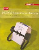 Cover of: Hcpcs 2006 Brand Name Directory: Crosswalk Of Level II Codes To Brand Names And NDCs