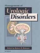 Cover of: Management of urologic disorders by Robert R. Bahnson