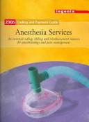 Cover of: Coding And Payment Guide For Anesthesia Services, 2006: An Essential Coding, Billing, And Payment Resource For Anesthesiology And Pain Management