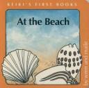 Cover of: At the Beach (Keiki's First Books) by Maile, Wren