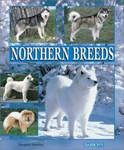 Cover of: Northern Breeds (Complete Pet Owner's Manual.) by Margaret H. Bonham