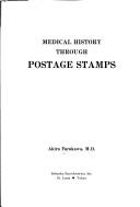 Medical History Through Postage Stamps by AKIRA FURUKAWA