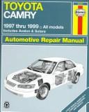 Cover of: Toyota Camry 1997 - 1999  by Robert Maddox, Jay Storer, John Harold Haynes