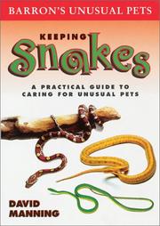 Cover of: Keeping Snakes: A Practical Guide to Caring for Unusual Pets (Unusual Pets Series)