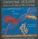 Cover of: Awesome Oceans: Advances in Marine Biotechnology  by Carl Tant