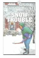 Cover of: Snow Trouble: And Other Neighborhood Stories