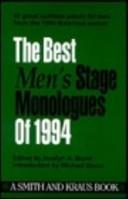 Cover of: The Best Men's Stage Monologues of 1994 (Best Men's Stage Monologues)