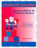 Cover of: Character Builders : Responsibility and Trustworthiness (K-6 Character Education Program) (Character Builders Series No. 1:  Building Character in Students)