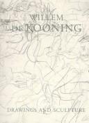 Cover of: Willem De Kooning: Drawings and Sculpture
