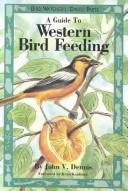 Cover of: Guide to Western Birdfeeding by John Dennis, John Dennis