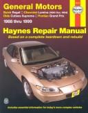 Cover of: General Motors Automotive Repair Manual 1988 Thru 1999: Buick Regal, Chevrolet Lumina, Olds Cutlass Supreme, Pontiac Grand Prix (Haynes Automotive Repair Manual Series)