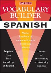 Cover of: Vocabulary builder, Spanish: mastering the most common Spanish words and phrases