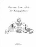 Cover of: Common Sense Math for Kindergartners/Book, Blocks, and Colored Disks