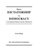 Cover of: From dictatorship to democracy by Gene Sharp