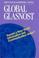 Cover of: Global Glastnost: Toward a New World Information and Communication Order? (Hampton Press Communication : Communication, Peace, and Development)