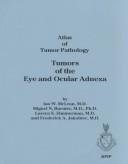 Cover of: Tumors of The Eye and Ocular Adnexa: Atlas of Tumor Pathology Series 3, Vol12 (Atlas of Tumor Pathology (AFIP) 3rd Series)