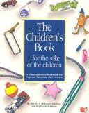 Cover of: The Children's Book ... for the Sake of the Children: A Communication Workbook for Separate Parenting After Divorce