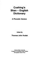 Cushing's Shan-English Dictionary by Thomas John Hudak