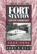 Fort Stanton and Its Community by John P. Ryan